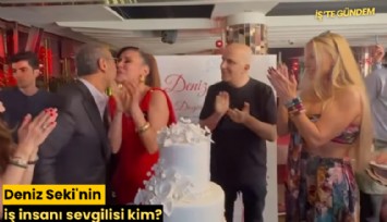 Deniz Seki'nin iş insanı sevgilisi kim?