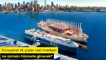 Dünyanın ilk yüzer veri merkezi ne zaman hizmete girecek?