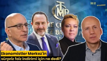 Ekonomistler Merkez'in sürpriz faiz indirimi için ne dedi?