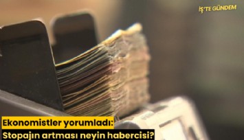 Ekonomistler yorumladı: Stopajın artması neyin habercisi?