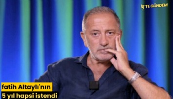 Fatih Altaylı'nın 5 yıl hapsi istendi