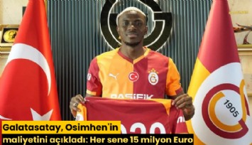 Galatasatay, Osimhen'in maliyetini açıkladı: Her sene 15 milyon Euro