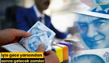İşte gece yarısından sonra gelecek zamlar