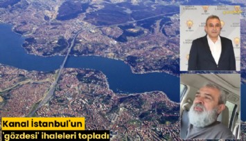 Kanal İstanbul'un 'gözdesi' ihaleleri topladı
