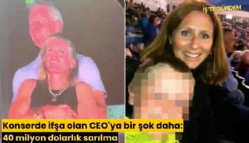 Konserde ifşa olan CEO'ye bir şok daha: 40 milyon dolarlık sarılma