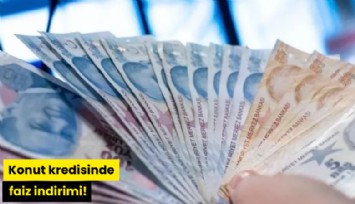 Konut kredisinde faiz indirimi!