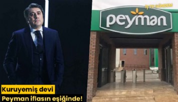 Kuruyemiş devi Peyman iflasın eşiğinde!