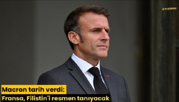 Macron tarih verdi: Fransa, Filistin'i resmen tanıyacak