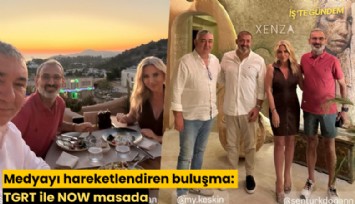 Medyayı hareketlendiren buluşma: TGRT ile NOW masada!