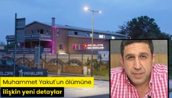 Muhammet Yakut'un ölümüne ilişkin yeni detaylar