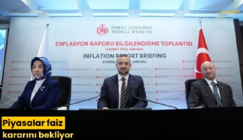 Piyasalar faiz kararını bekliyor