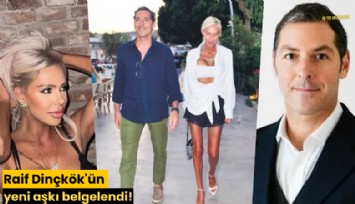 Raif Dinçkök'ün yeni aşkı belgelendi!