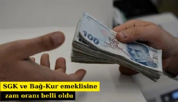 SGK ve Bağ-Kur emeklisine zam oranı belli oldu