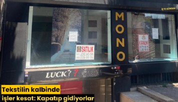 Tekstilin kalbinde işler kesat: Kapatıp gidiyorlar