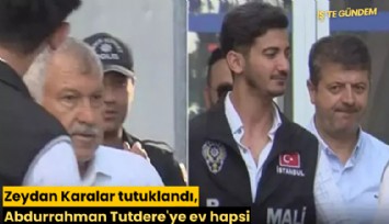 Zeydan Karalar tutuklandı, Abdurrahman Tutdere'ye ev hapsi