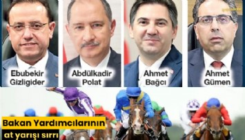 Bakan Yardımcılarının at yarışı sırrı