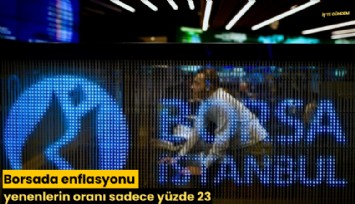 Borsada enflasyonu yenenlerin oranı sadece yüzde 23