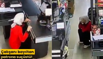 Çalışanı bayıltan patrona suçüstü!