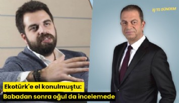 Ekotürk'e el konulmuştu: Babadan sonra oğul da incelemede