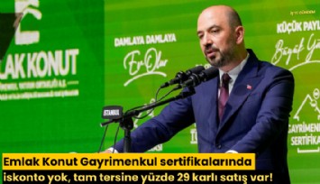 Emlak Konut Gayrimenkul sertifikalarında iskonto yok, tam tersine yüzde 29 karlı satış var!