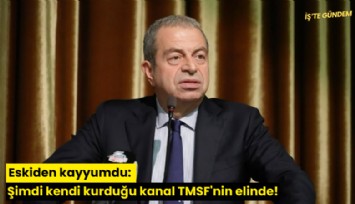 Eskiden kayyumdu: Şimdi kendi kurduğu kanal TMSF'nin elinde!