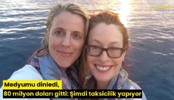 Medyumu dinledi, 80 milyon doları gitti: Şimdi taksi şoförlüğü yapıyor