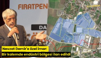 Nevzat Demir'e özel imar: Bir kalemde endüstri bölgesi ilan edildi