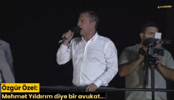 Özgür Özel: Mehmet Yıldırım diye bir avukat...
