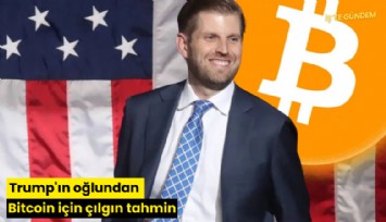 Trump'ın oğlundan Bitcoin için çılgın tahmin