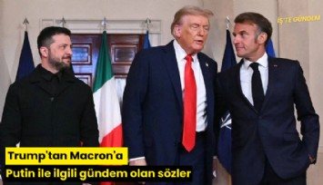 Trump'tan Macron'a Putin ile ilgili gündem olan sözler
