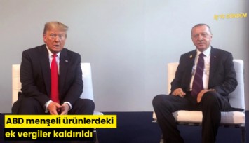 ABD menşeli ürünlerdeki ek vergiler kaldırıldı