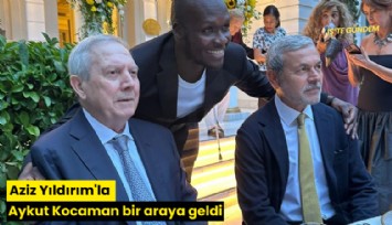 Aziz Yıldırım'la Aykut Kocaman bir araya geldi