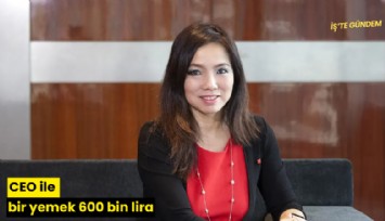 CEO ile bir yemek 600 bin lira