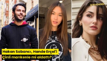 Hakan Sabancı, Hande Erçel'i Çinli mankenle mi aldattı?