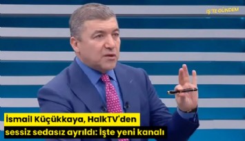 İsmail Küçükkaya, HalkTV'den sessiz sedasız ayrıldı: İşte yeni kanalı