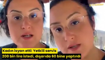 Kadın isyan etti: Yetkili servis 200 bin lira istedi, dışarıda 60 bine yaptırdı