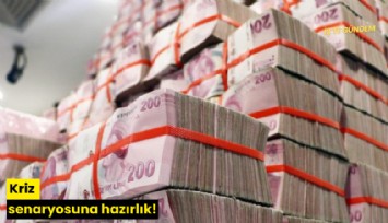Kriz senaryosuna hazırlık!