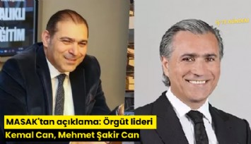 MASAK'tan açıklama: Örgüt lideri Kemal Can, Mehmet Şakir Can