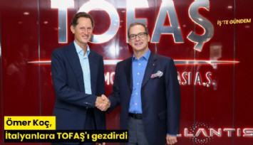 Ömer Koç, İtalyanlara TOFAŞ'ı gezdirdi