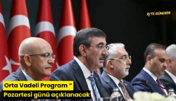 Orta Vadeli Program Pazartesi günü açıklanacak