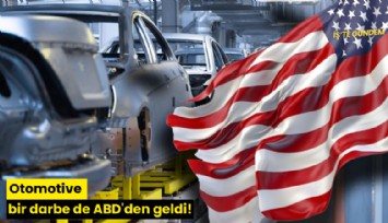 Otomotive bir darbe de ABD'den geldi!