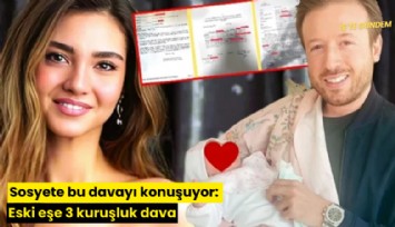 Sosyete bu davayı konuşuyor: Eski eşe 3 kuruşluk dava