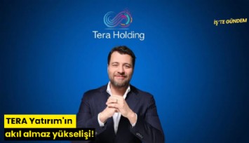 TERA Yatırım'ın akıl almaz yükselişi!