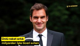 Ünlü raket artık milyarder: İşte ticari sırları