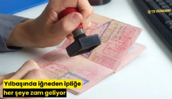 Yılbaşında iğneden ipliğe her şeye zam geliyor