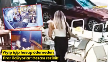 Yiyip içip hesap ödemeden firar ödüyorlar: Cezası rezillik!