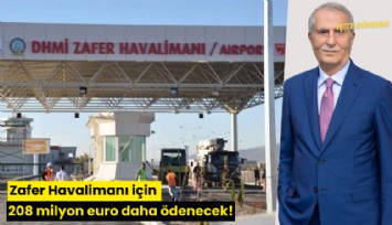 Zafer Havalimanı için 208 milyon euro daha ödenecek!