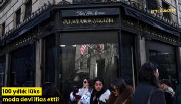 100 yıllık lüks moda devi iflas etti!