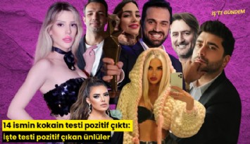 14 ismin kokain testi pozitif çıktı: İşte testi pozitif çıkan ünlüler