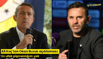 Ali Koç'tan Okan Buruk açıklaması: En ufak pişmanlığım yok